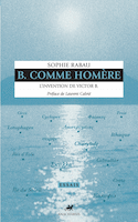 B. comme Homère [nouvelle édition]